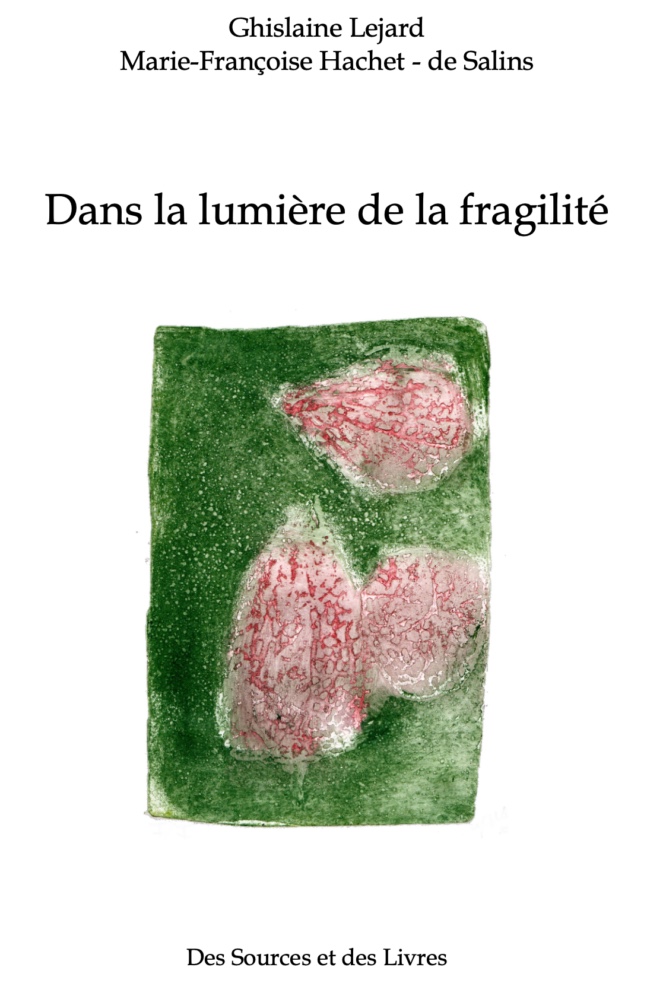 Dans la lumière de la fragilité